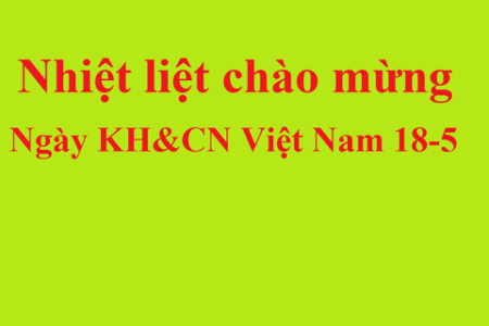 Tổ chức Chào mừng Ngày KH&CN Việt Nam 18/5 năm 2025
