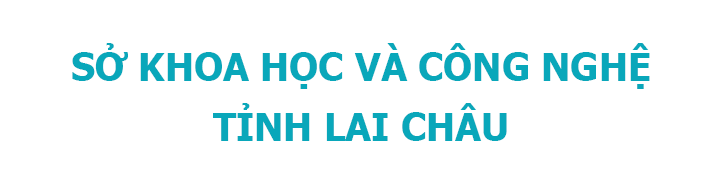 Sở Khoa học và Công nghệ Lai Châu