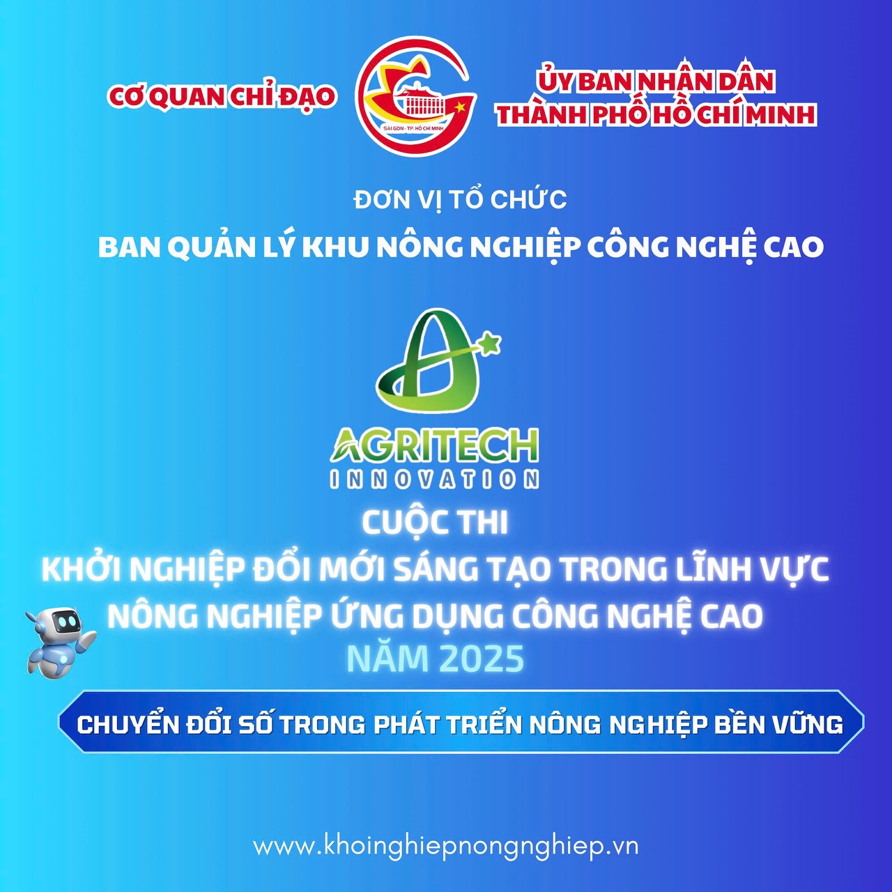 CUỘC THI KHỞI NGHIỆP ĐỔI MỚI SÁNG TẠO TRONG LĨNH VỰC NÔNG NGHIỆP ỨNG DỤNG CÔNG NGHỆ CAO NĂM 2025 – AGRITECH INNOVATION 2025