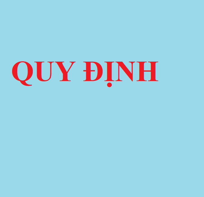 QUY ĐỊNH